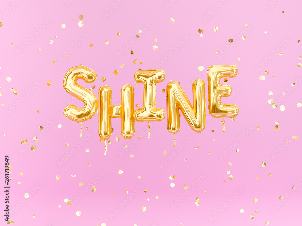 Shine text sign letters with golden confetti motivation banner, 3d rendering