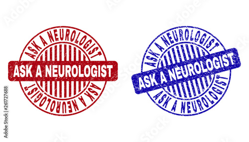 Grunge ASK A NEUROLOGIST round stamp seals isolated on a white background. Round seals with distress texture in red and blue colors.