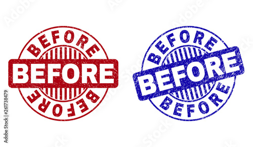 Grunge BEFORE round stamp seals isolated on a white background. Round seals with grunge texture in red and blue colors. Vector rubber overlay of BEFORE label inside circle form with stripes.