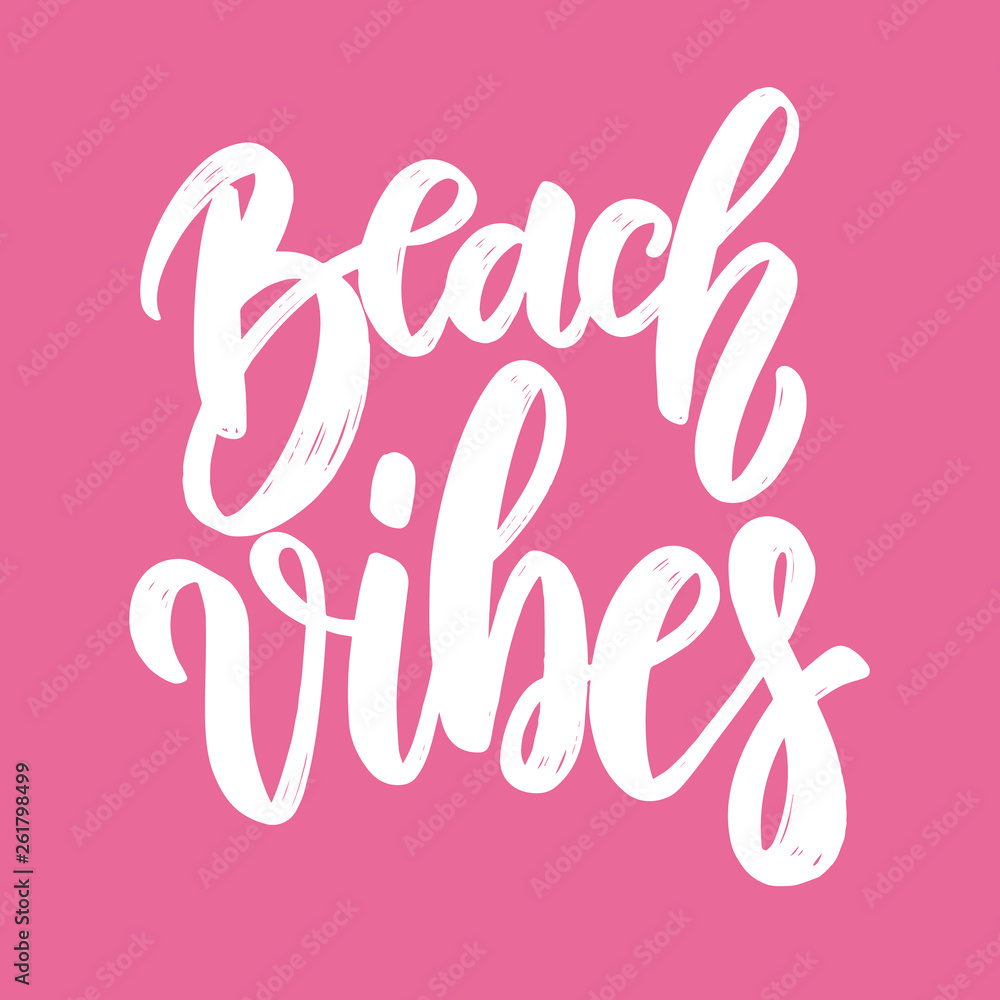 Beach vibes. Lettering phrase for postcard, banner, flyer. Beach vibes. Lettering phrase for postcard, banner, flyer.