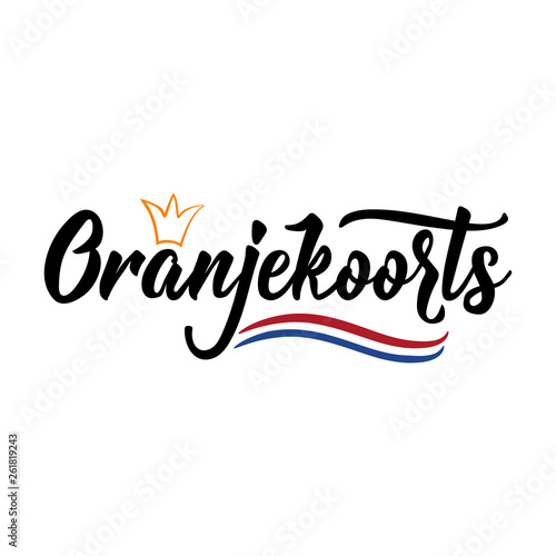 Dutch text: Orange fever. Oranjekoorts Koningsdag lettering. vector. element for flyers, banner and posters.