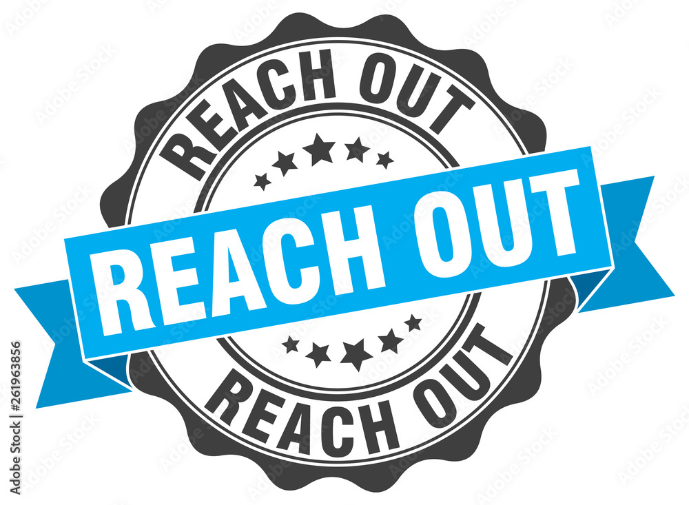 reach out stamp. sign. seal reach out stamp. sign. seal