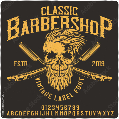 Vintage label font named Classic Barbershop. Letters and numbers set. Label with illustration and text composition.