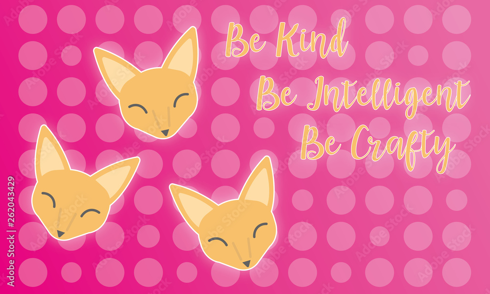 Be like a fox Be like a fox