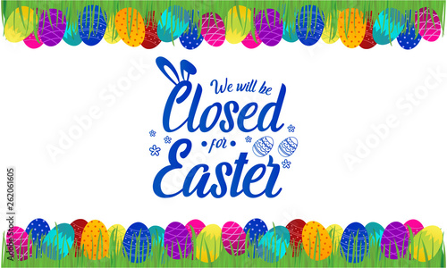 Easter, we will be closed card or background. vector illustration.
