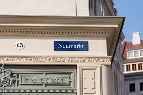 Street sign of the Neumarkt in Dresden. The Neumarkt (which means "New Market") is a square in Dresden located between the river Elbe and the Altmarkt ("old market").