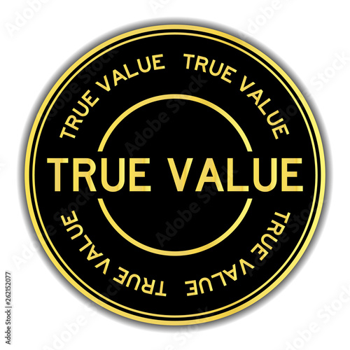 Black and gold color word true value round seal sticker on white background