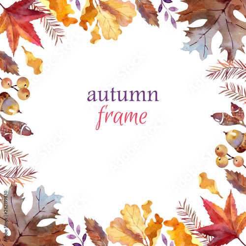 Frame with watercolor autumn leaves  branches and acorns. Hand drawn illustration for your design  card   invitation  greeting  banner. Isolated on white background