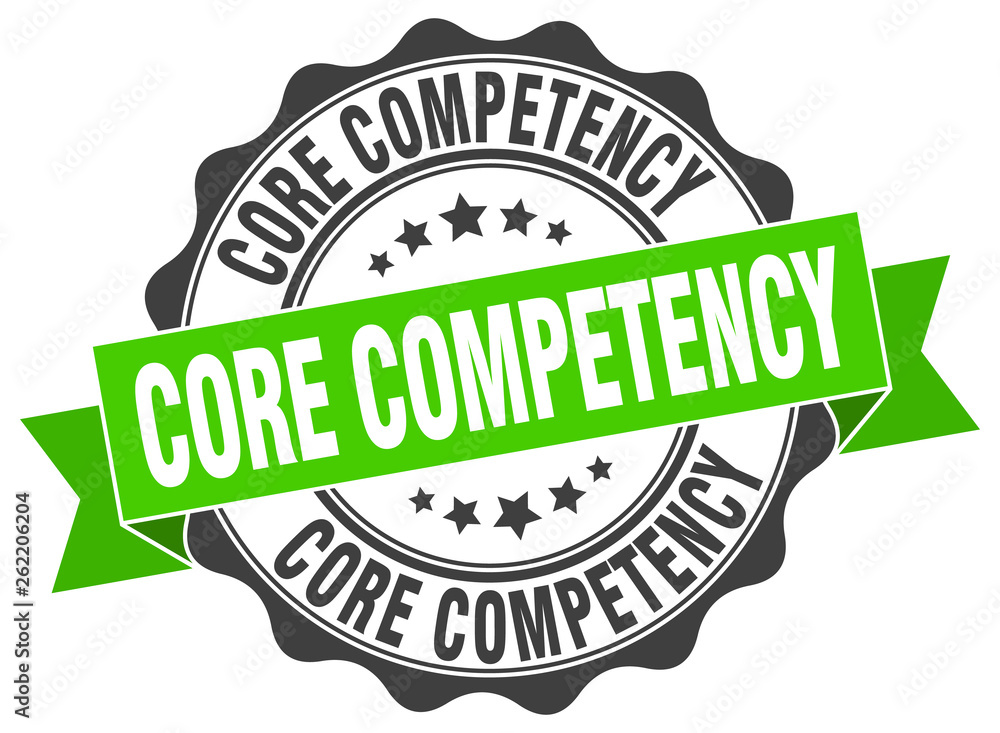 core competency stamp. sign. seal core competency stamp. sign. seal