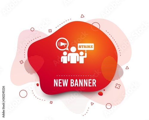 Fluid badge. Strike sign icon. Group of people symbol. Industrial action. Holding protest banner and megaphone. Abstract shape. Gradient strike icon. Flyer liquid banner. Vector