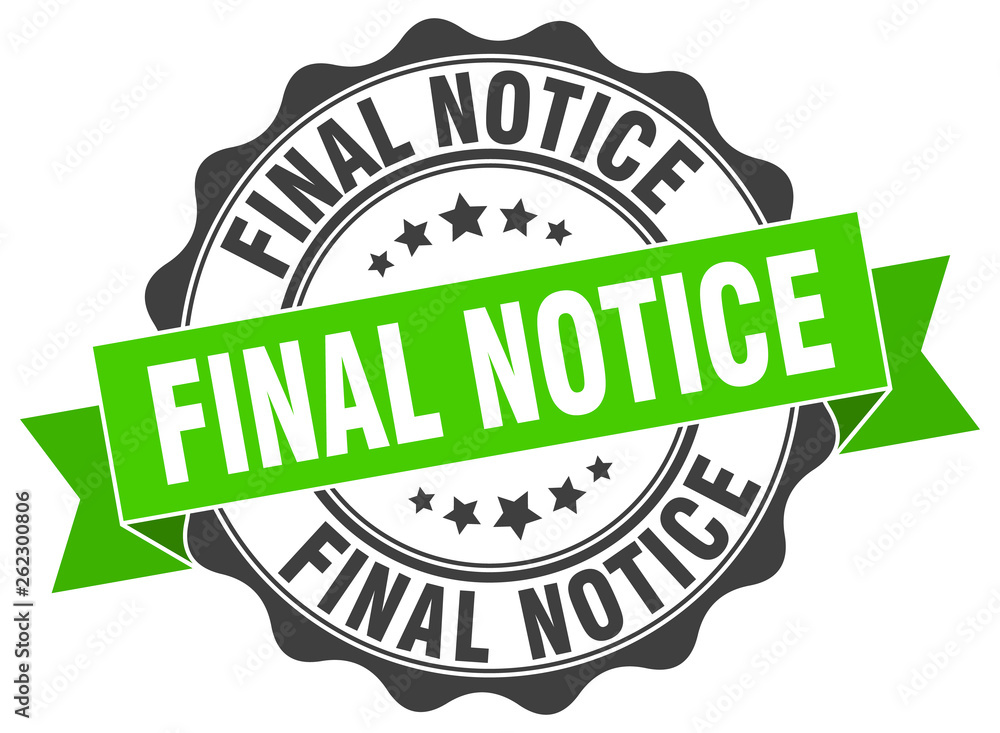 final notice stamp. sign. seal final notice stamp. sign. seal