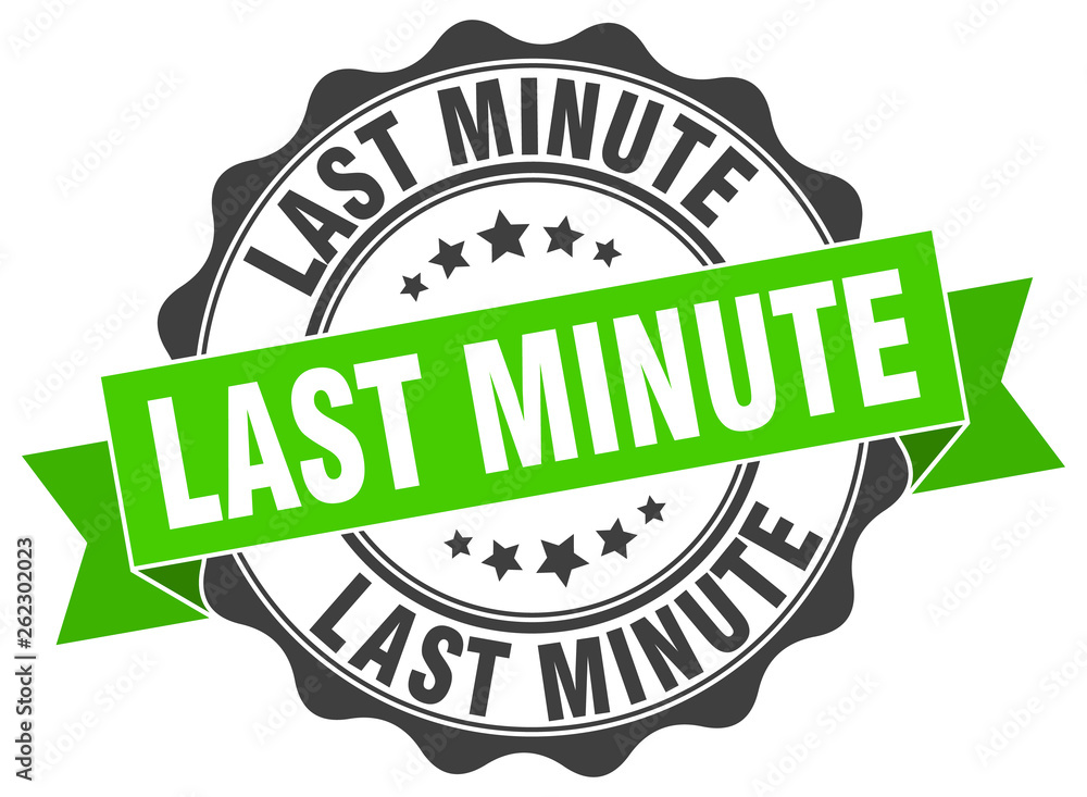 Obraz premium last minute stamp. sign. seal