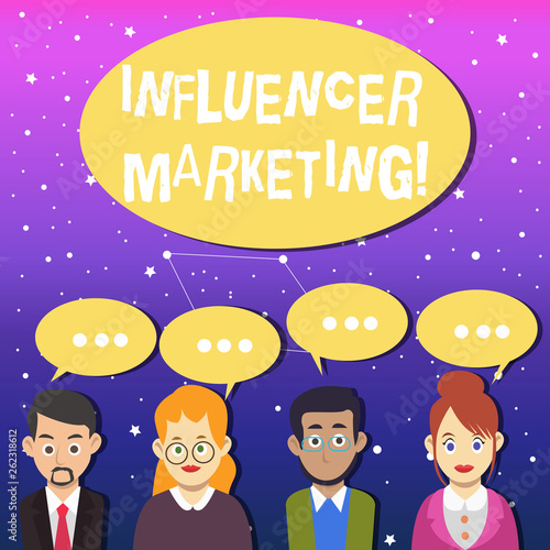 Writing note showing Influencer Marketing. Business concept for drive brand message to a specific market of consumers Group of Business People with Speech Bubble with Three Dots