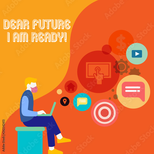 Wallpaper Mural Writing note showing Dear Future I Am Ready. Business concept for suitable state for action or situation being fully prepared Man Sitting with Laptop and SEO Driver Icons on Blank Space Torontodigital.ca