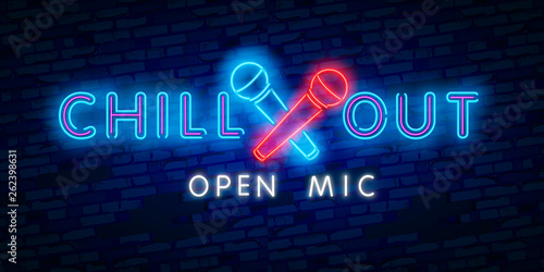Chill out, open mic. Party, tourism and vacation advertisement design. Night bright neon sign, colorful billboard, light banner. Vector illustration in neon style.