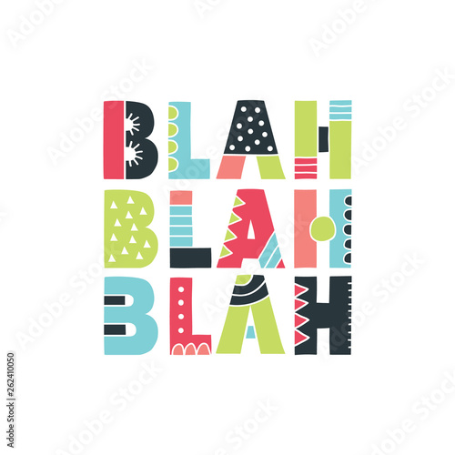 Colourful Blah Blah Blah Letters with Bold Patterns Vector