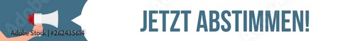 Megaphon Banner Durchsage - Jetzt abstimmen