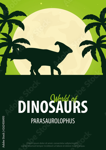 Poster World of dinosaurs. Prehistoric world. Parasaurolophus. Cretaceous period.