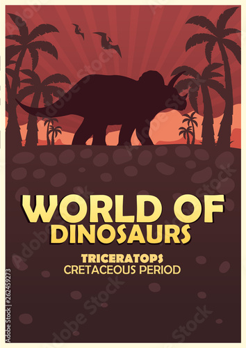 Poster World of dinosaurs. Prehistoric world. Triceratops. Cretaceous period.