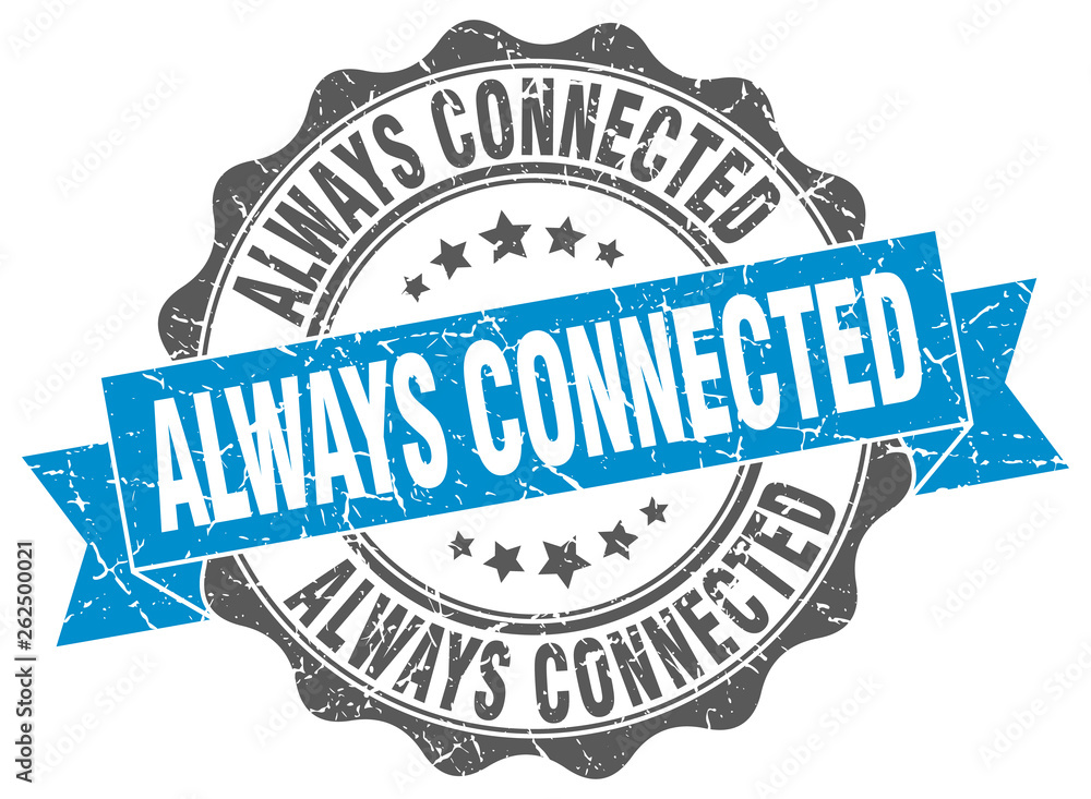 Fototapeta premium always connected stamp. sign. seal