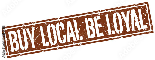 buy local be loyal square grunge stamp