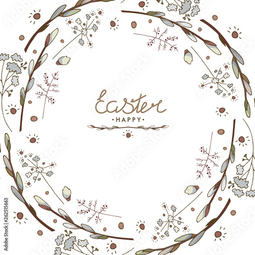 Easter greeting card with willow branches and herbs. Lettering. Happy Easter. Floral wreath. EPS 10