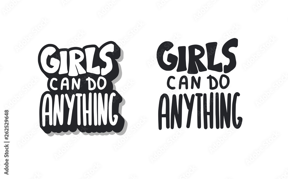 Naklejka premium Girls can do anything quote. Vector illustration.