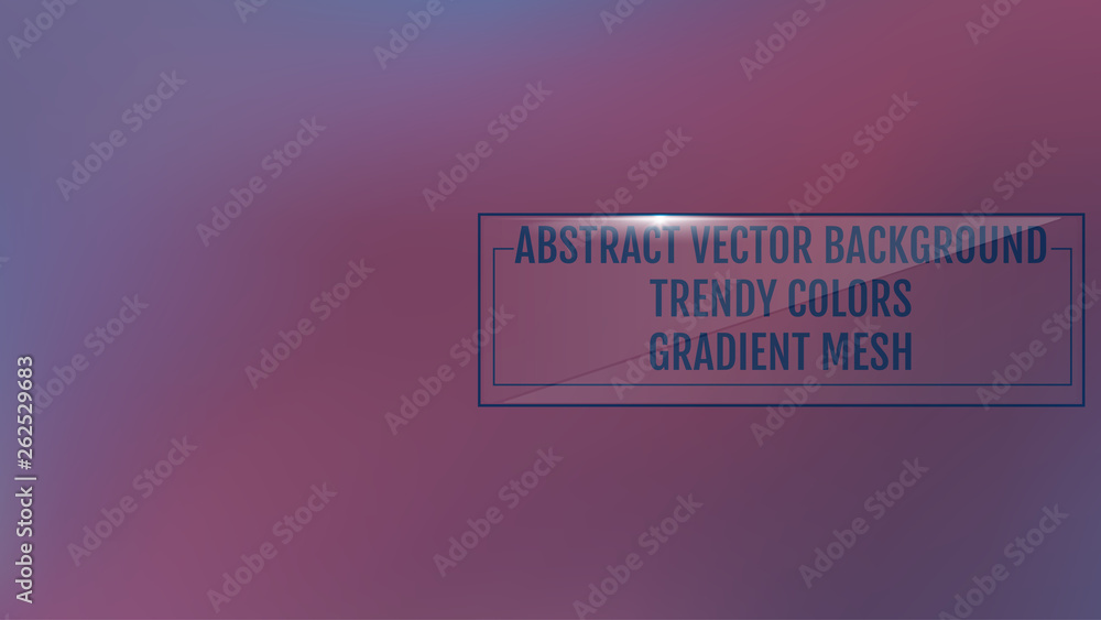 Gradient mesh abstract background. Trendy soft colors and smooth blend. Modern template with gradient mesh for screens and mobile app. Colorful fluid shapes for poster, banner, flyer and presentation.