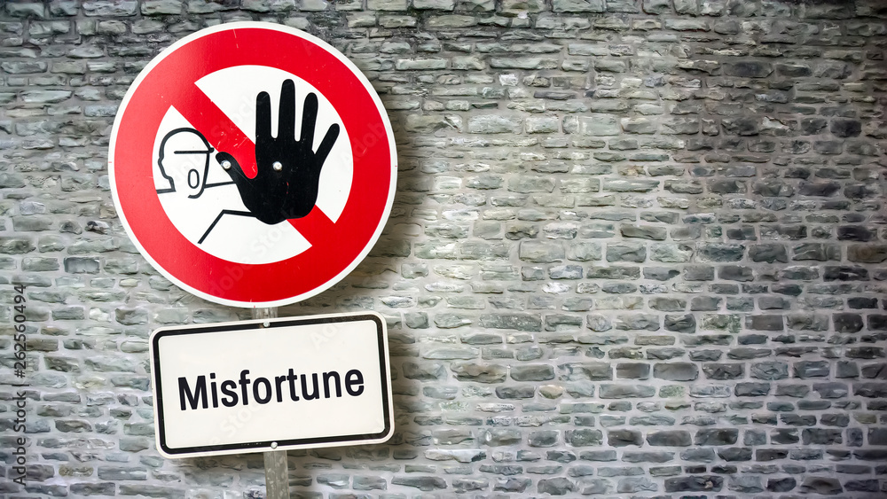 Street Sign Luck versus Misfortune Street Sign Luck versus Misfortune