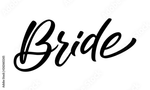 Hand lettering Bride. Calligraphy to prepare for the wedding.