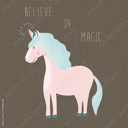 Cute unicorn with the inscription Believe in magic.