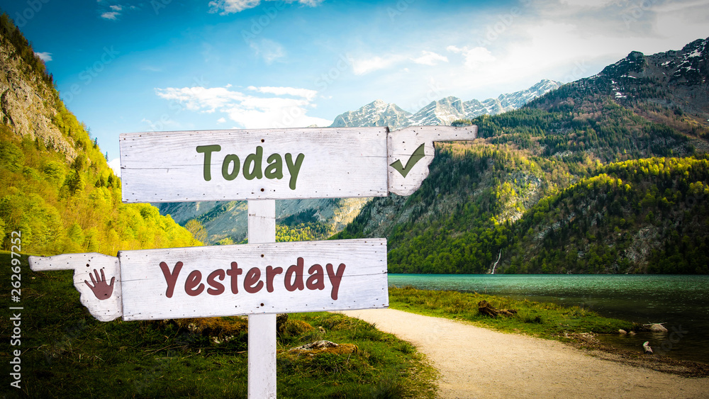 Obraz premium Wall Sign Today versus Yesterday