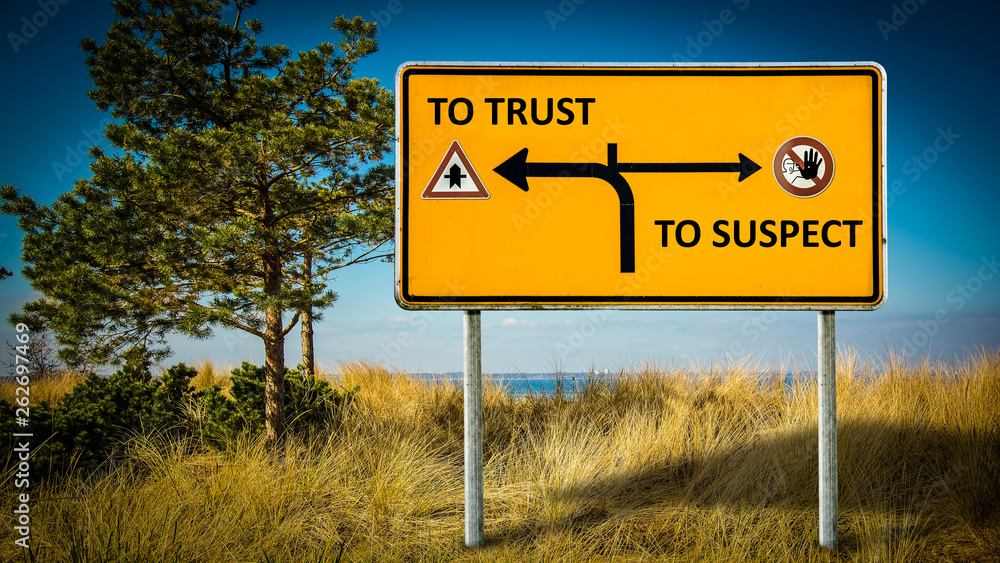 Street Sign TO TRUST versus TO SUSPECT Street Sign TO TRUST versus TO SUSPECT