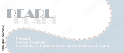 Elegant template with pearl string. Design for banners, cards, wedding invitation.