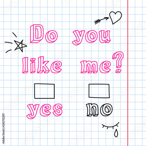 Back to school, romantic vector illustration. Simple hand-drawn symbols and text: "Do you like me? - Yes, No". Doodle elements on lined sketchbook paper background.