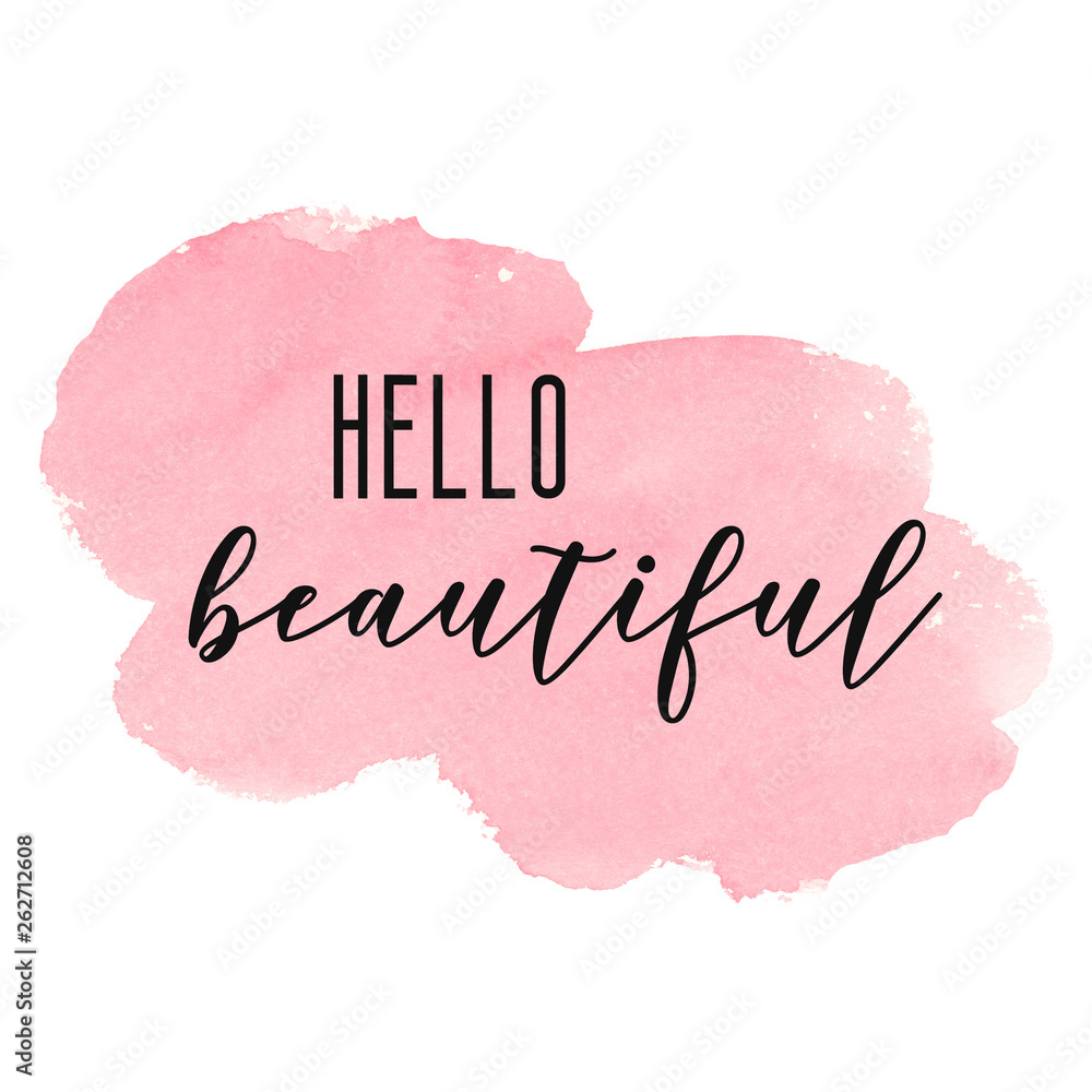 Hello beautiful calligraphy with pink watercolor background.