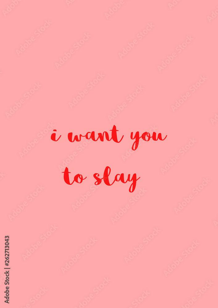 i want you to slay motivational quote typography card in red with pink background poster i want you to slay motivational quote typography card in red with pink background poster