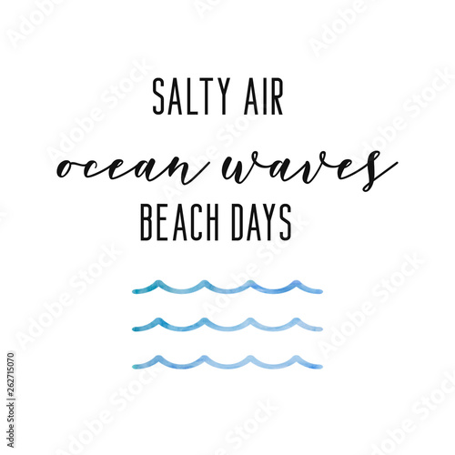Salty air, ocean waves, beach days. Vacation card. Summer holiday quote. Travel inspiration card.