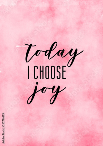 Fototapeta Today i choose joy quote with pink watercolor background.