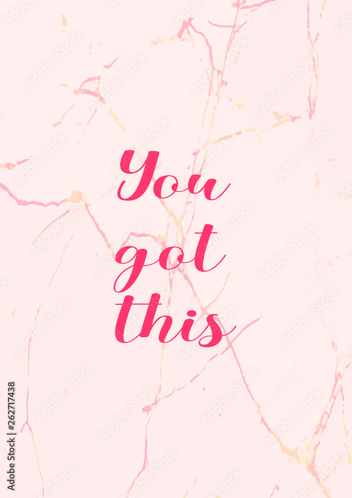 You got this quote with pink marble background.
