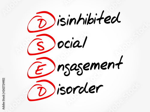 DSED - Disinhibited Social Engagement Disorder acronym, health concept background