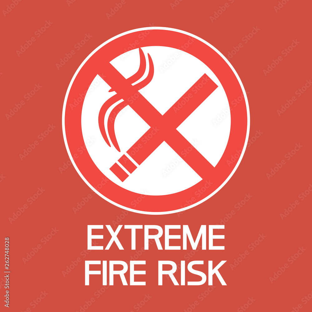 Obraz premium Extreme fire hazard.Sign. Illustrative, text poster, prohibiting certain actions with fire in the area.