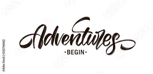 Handwritten Modern brush type lettering composition of Adventures Begin