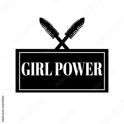 Girl power. Vector placard with hand drawn illustration of mascara brush .