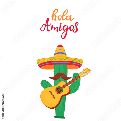 Hola Amigos hand drawn lettering. Funny cartoon cactus with a mustache in a sombrero playing the guitar. Cinco de Mayo. 5th of May.
