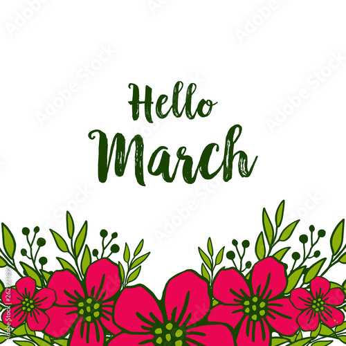 Vector illustration bright flowers frame with lettering hello march