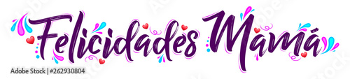 Felicidades Mama, Congratulations Mother Spanish text vector banner