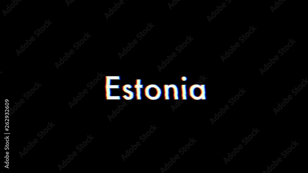 Estonia title animation with glitch effect Estonia title animation with glitch effect