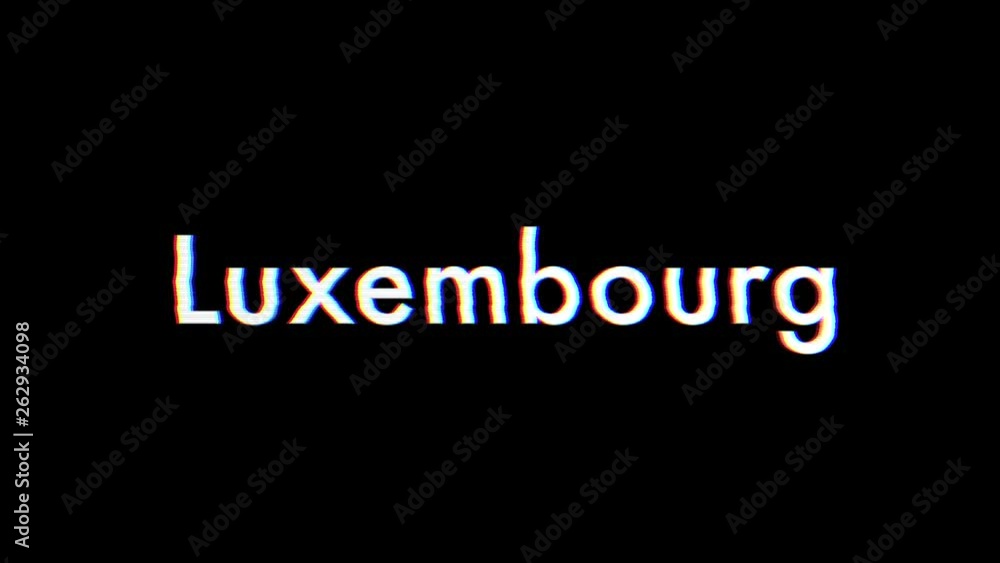Luxembourg title animation with glitch effect Luxembourg title animation with glitch effect