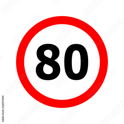 Speed limit sign number eighty 80 on white background. Traffic regulatory warning stop symbol. Vector illustration. 
